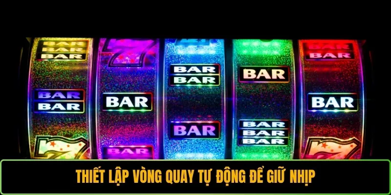 Thiết lập vòng quay tự động để giữ nhịp