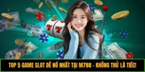 game Slot dễ nổ nhất