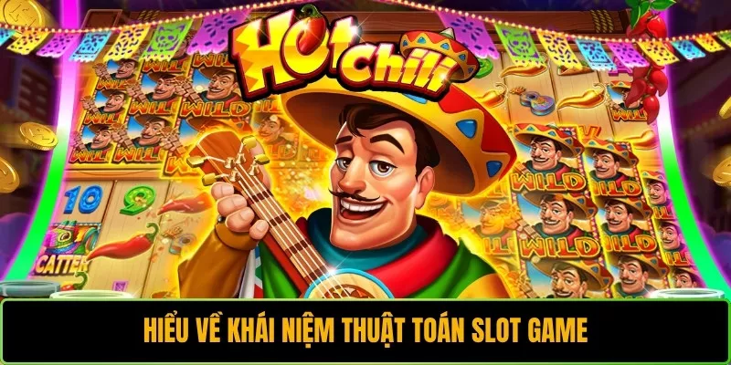 Hiểu về khái niệm thuật toán Slot Game