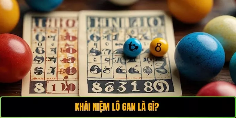 Khái niệm lô gan là gì? 